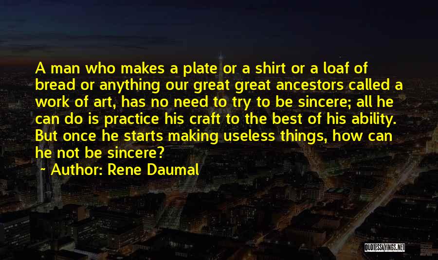 How To Be A Great Man Quotes By Rene Daumal
