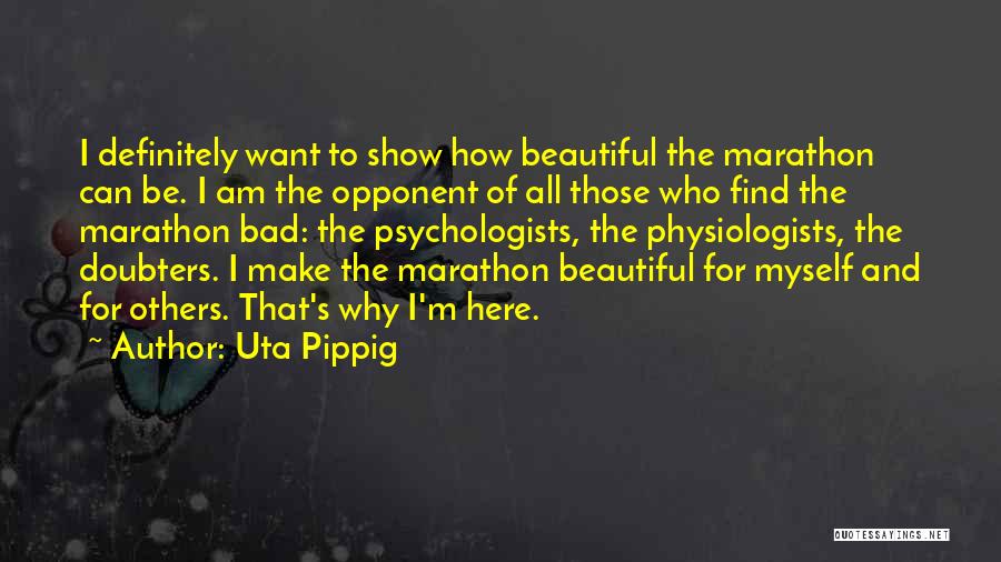 How To Be Beautiful Quotes By Uta Pippig