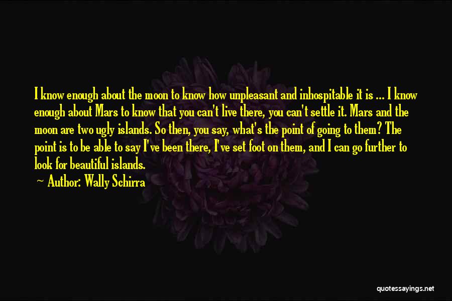 How To Be Beautiful Quotes By Wally Schirra