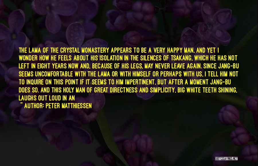 How To Be Happy Again Quotes By Peter Matthiessen