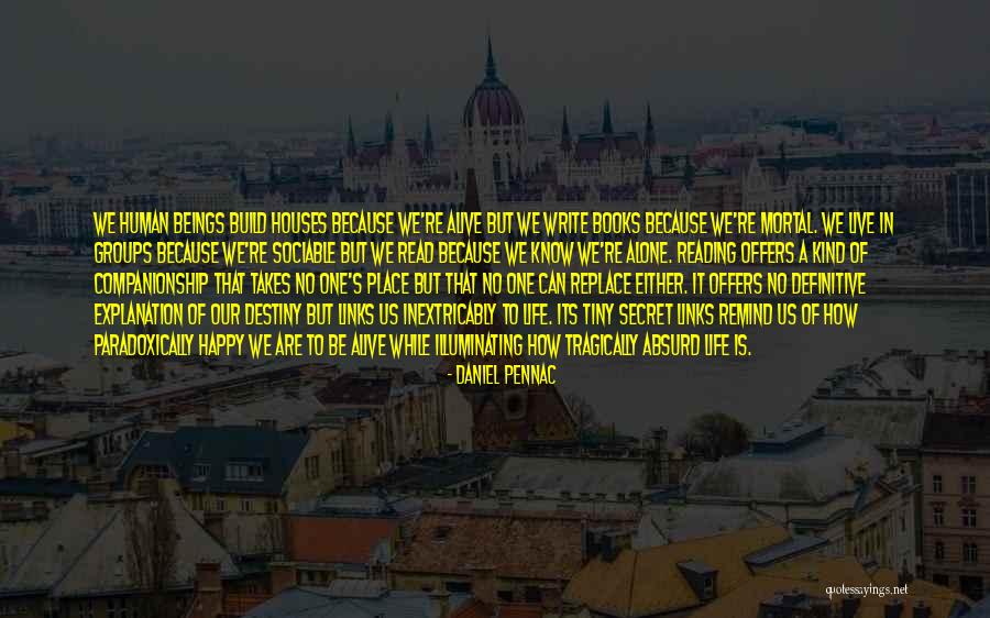 How To Be Happy Alone In Life Quotes By Daniel Pennac How To Be Happy Alone In Life Quotes By Daniel Pennac