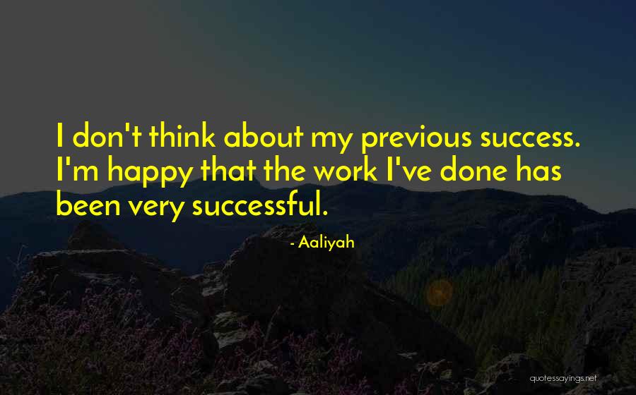 How To Be Happy And Successful Quotes By Aaliyah How To Be Happy And Successful Quotes By Aaliyah