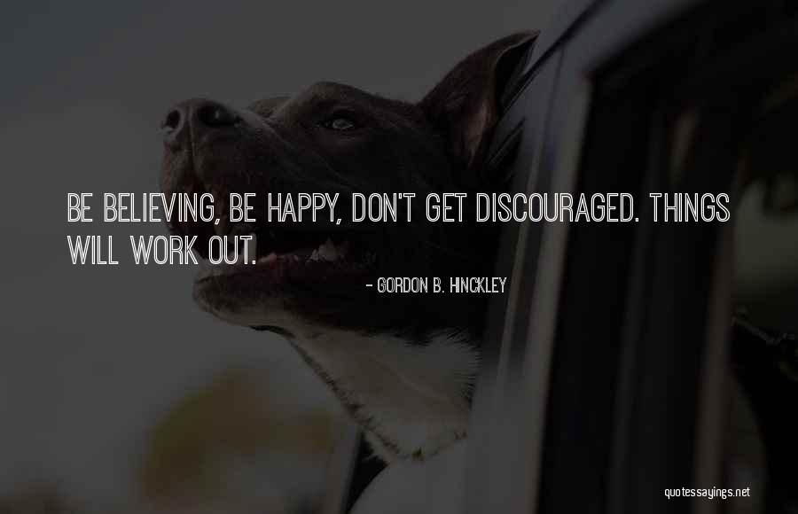 How To Be Happy And Successful Quotes By Gordon B. Hinckley