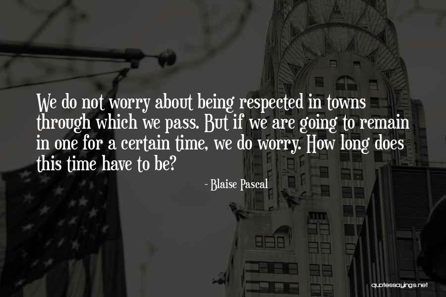 How To Be Respected Quotes By Blaise Pascal How To Be Respected Quotes By Blaise Pascal