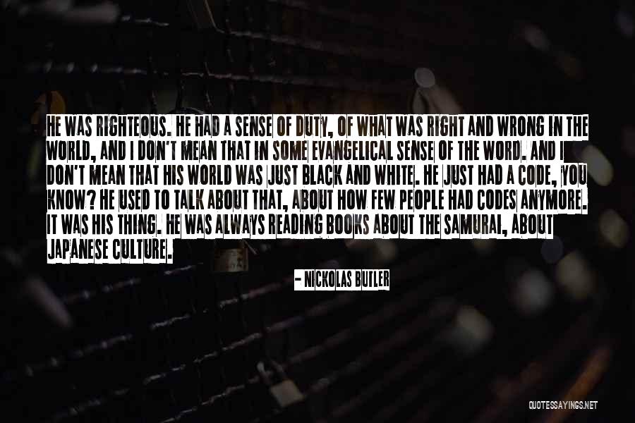 How To Be Right In A World Gone Wrong Quotes By Nickolas Butler How To Be Right In A World Gone Wrong Quotes By Nickolas Butler