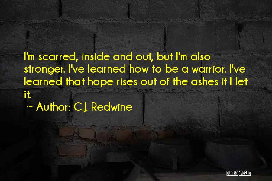 How To Be Stronger Quotes By C.J. Redwine