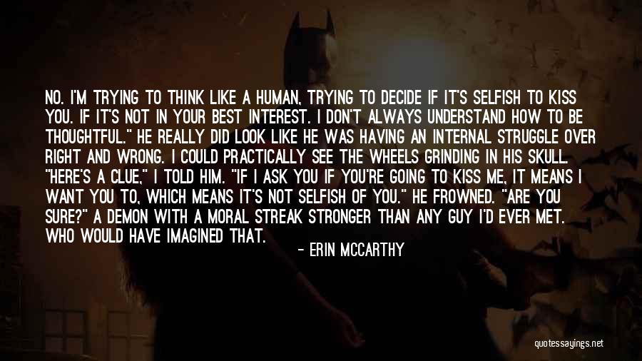 How To Be Stronger Quotes By Erin McCarthy How To Be Stronger Quotes By Erin McCarthy