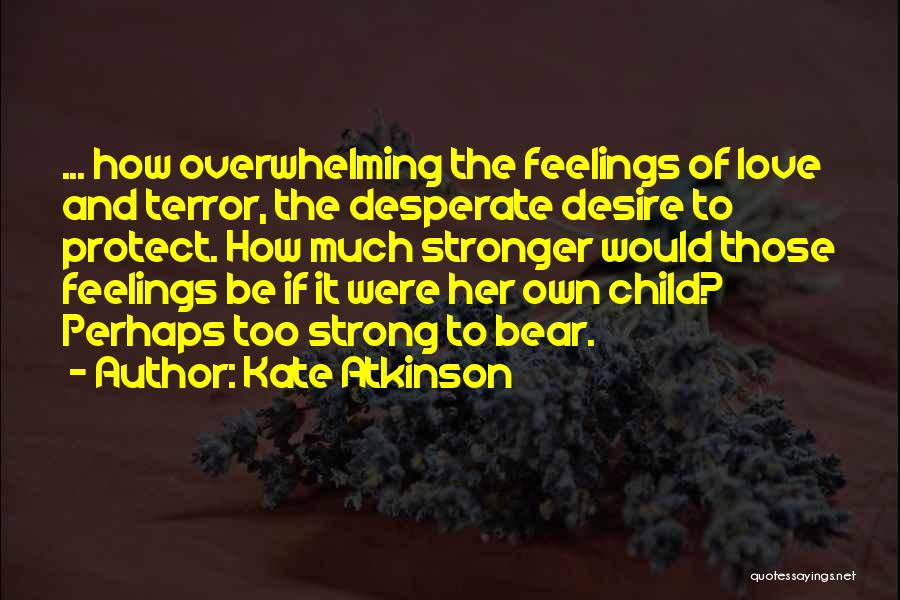 How To Be Stronger Quotes By Kate Atkinson