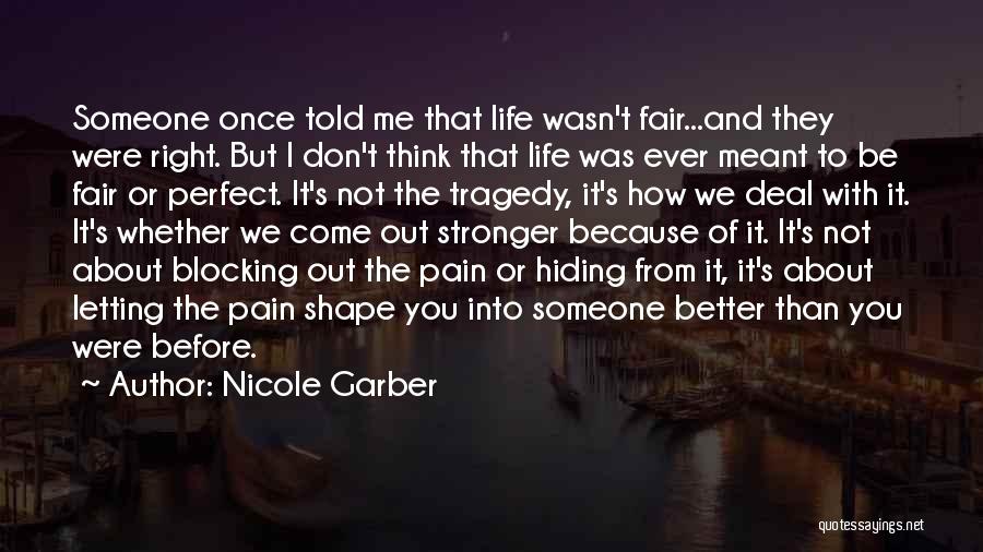 How To Be Stronger Quotes By Nicole Garber