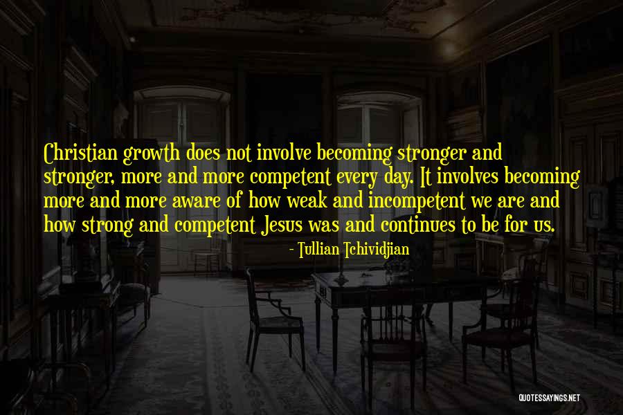 How To Be Stronger Quotes By Tullian Tchividjian How To Be Stronger Quotes By Tullian Tchividjian