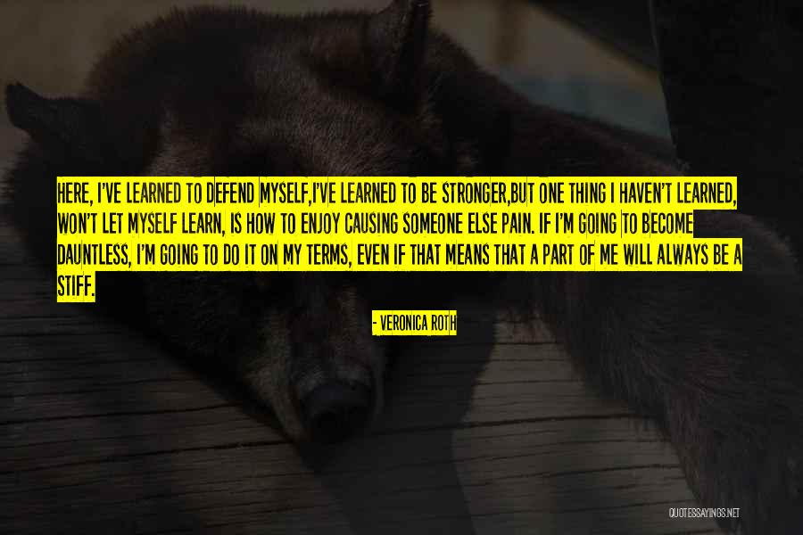 How To Be Stronger Quotes By Veronica Roth How To Be Stronger Quotes By Veronica Roth