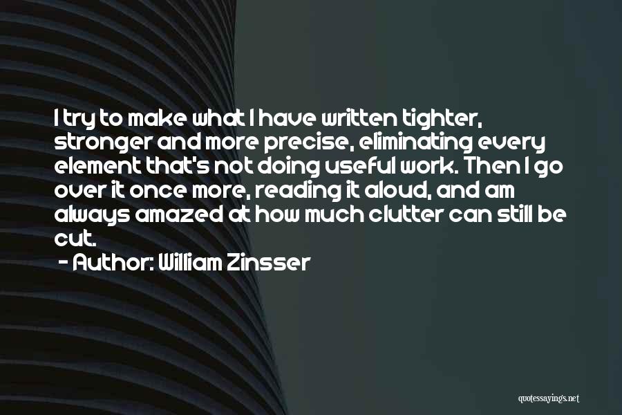 How To Be Stronger Quotes By William Zinsser