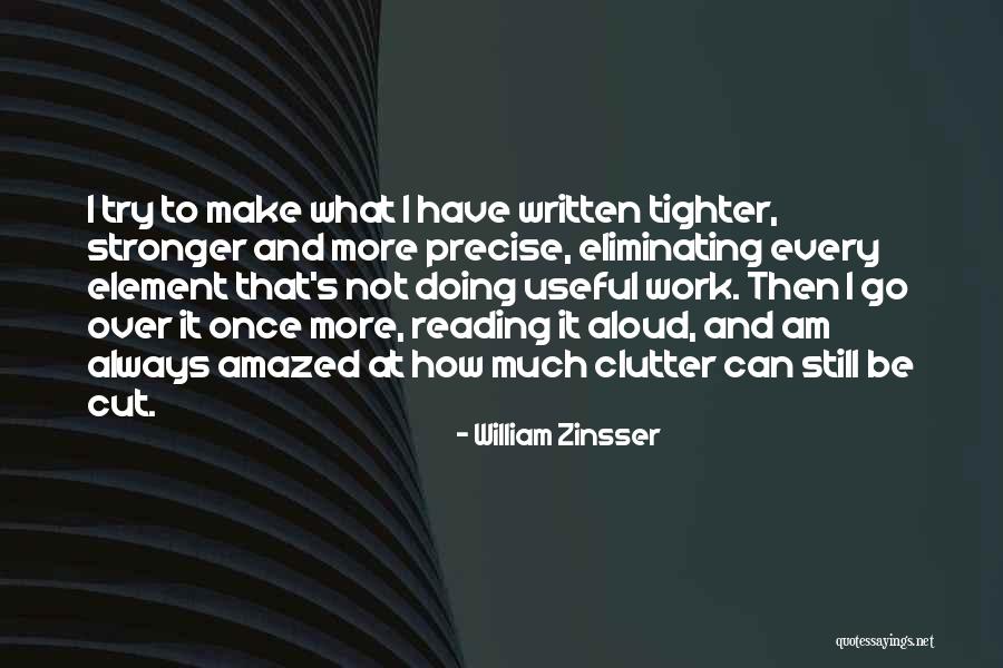 How To Be Stronger Quotes By William Zinsser