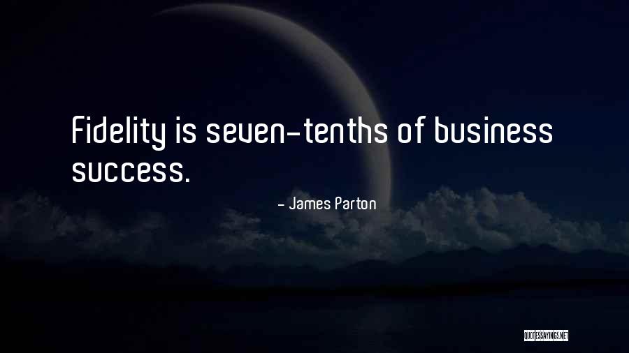 How To Be Success In Business Quotes By James Parton How To Be Success In Business Quotes By James Parton