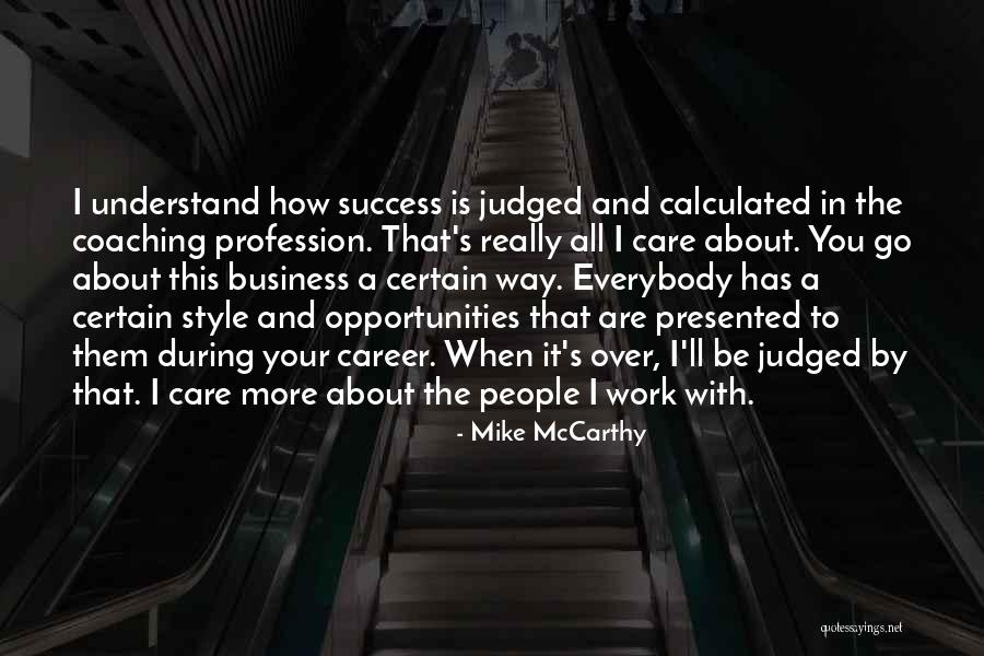 How To Be Success In Business Quotes By Mike McCarthy How To Be Success In Business Quotes By Mike McCarthy