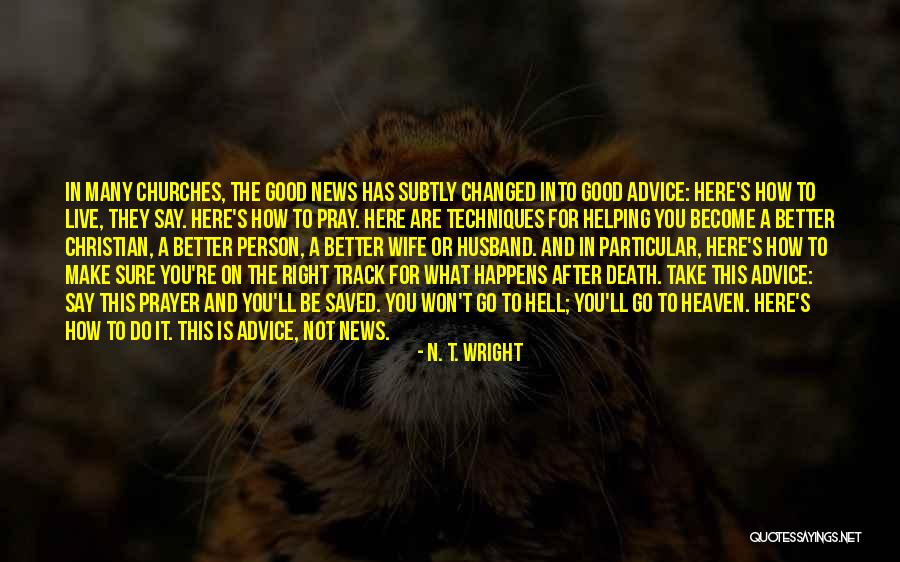 How To Become Better Quotes By N. T. Wright How To Become Better Quotes By N. T. Wright