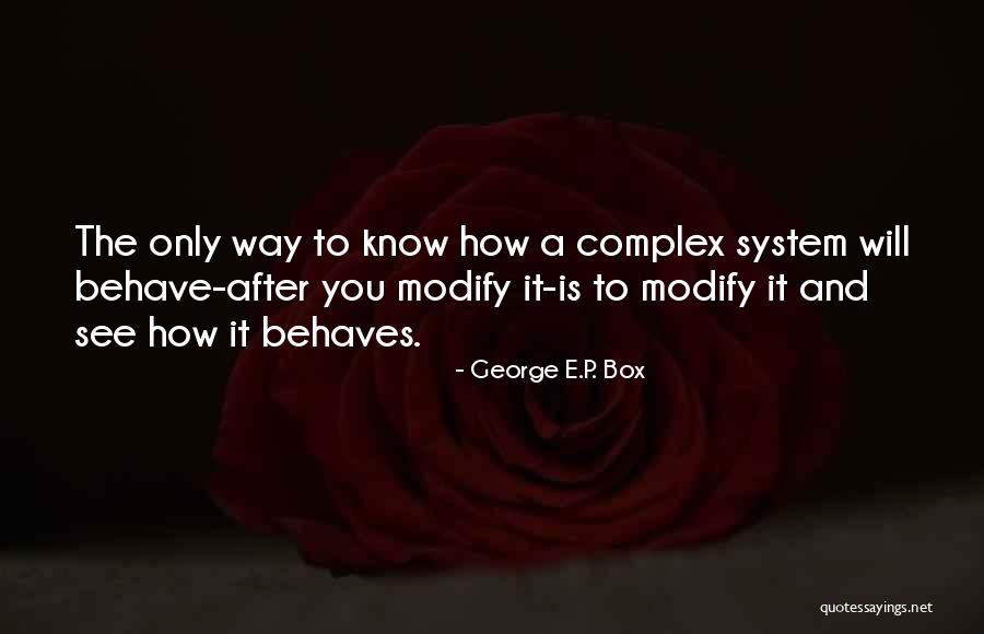How To Behave Quotes By George E.P. Box How To Behave Quotes By George E.P. Box