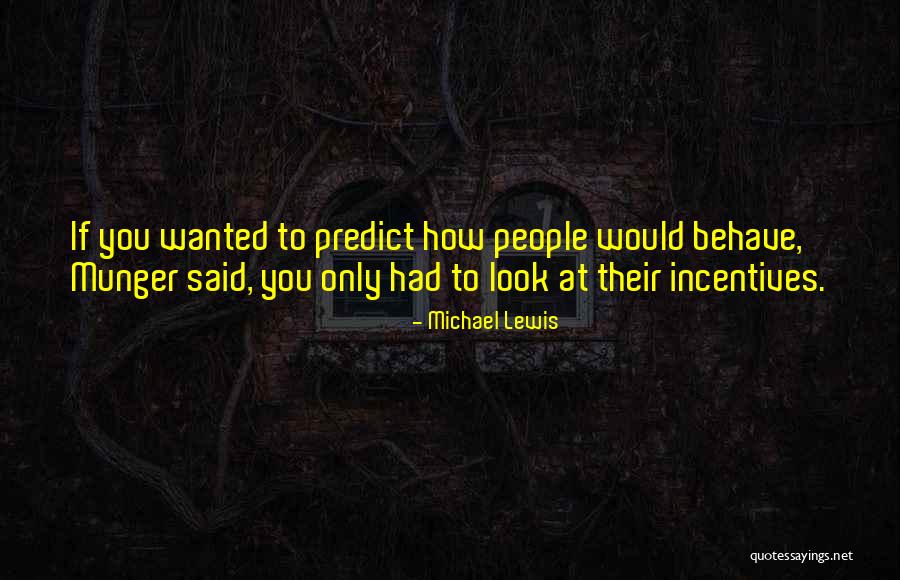 How To Behave Quotes By Michael Lewis How To Behave Quotes By Michael Lewis