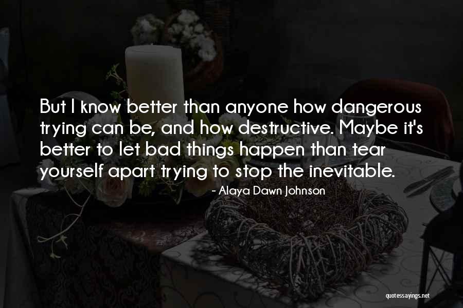 How To Better Yourself Quotes By Alaya Dawn Johnson