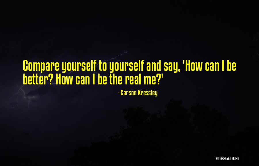 How To Better Yourself Quotes By Carson Kressley