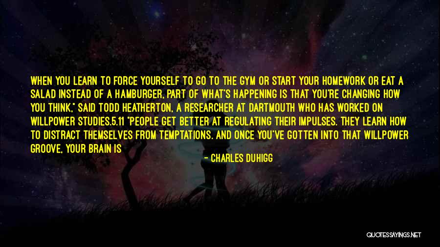 How To Better Yourself Quotes By Charles Duhigg