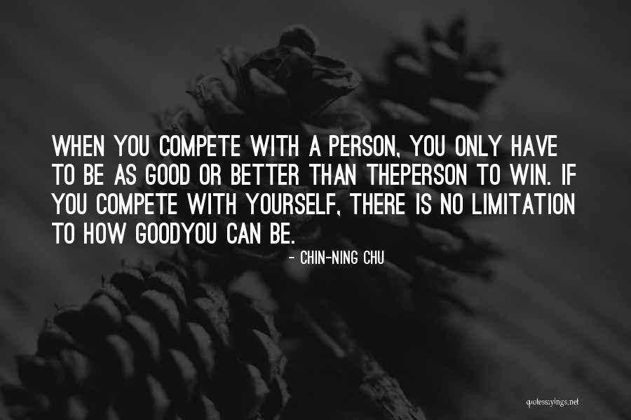 How To Better Yourself Quotes By Chin-Ning Chu