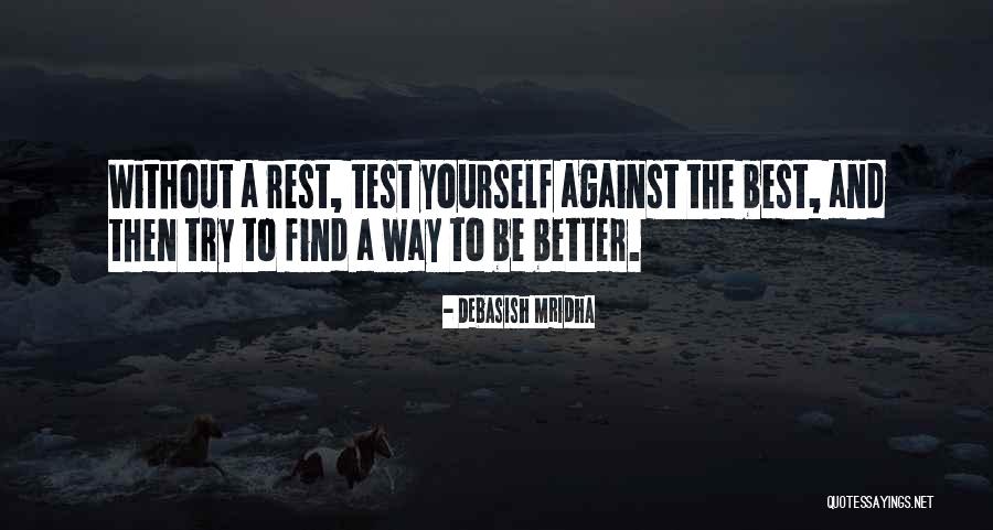 How To Better Yourself Quotes By Debasish Mridha