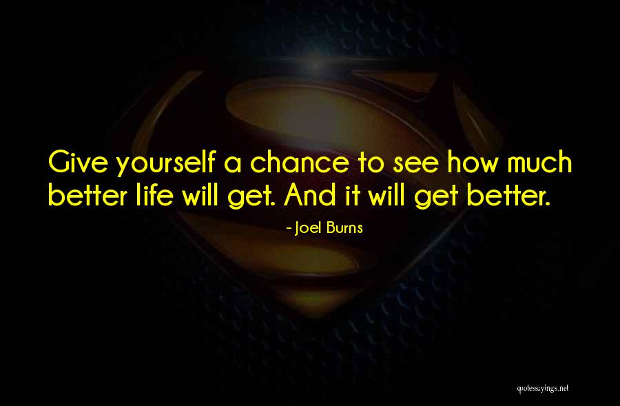 How To Better Yourself Quotes By Joel Burns