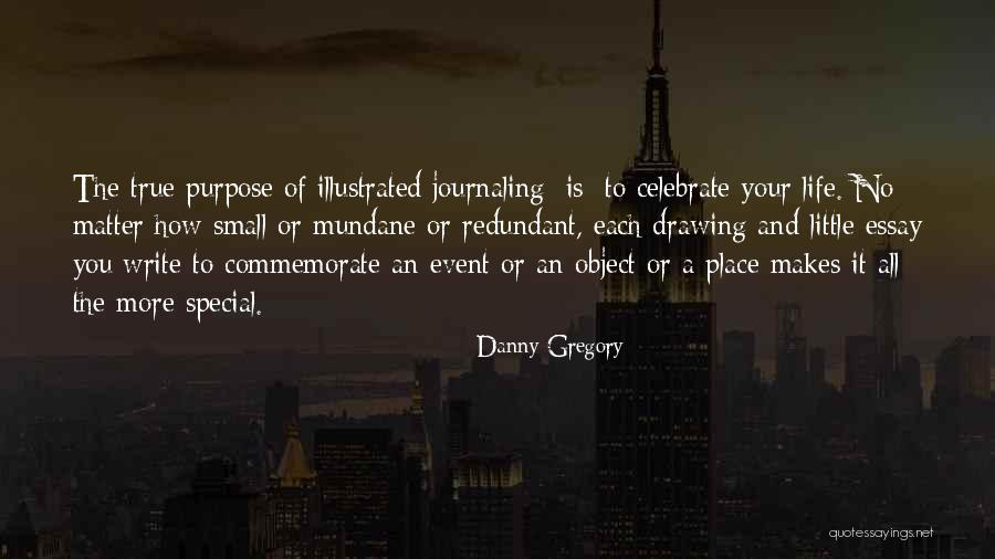 How To Celebrate Life Quotes By Danny Gregory