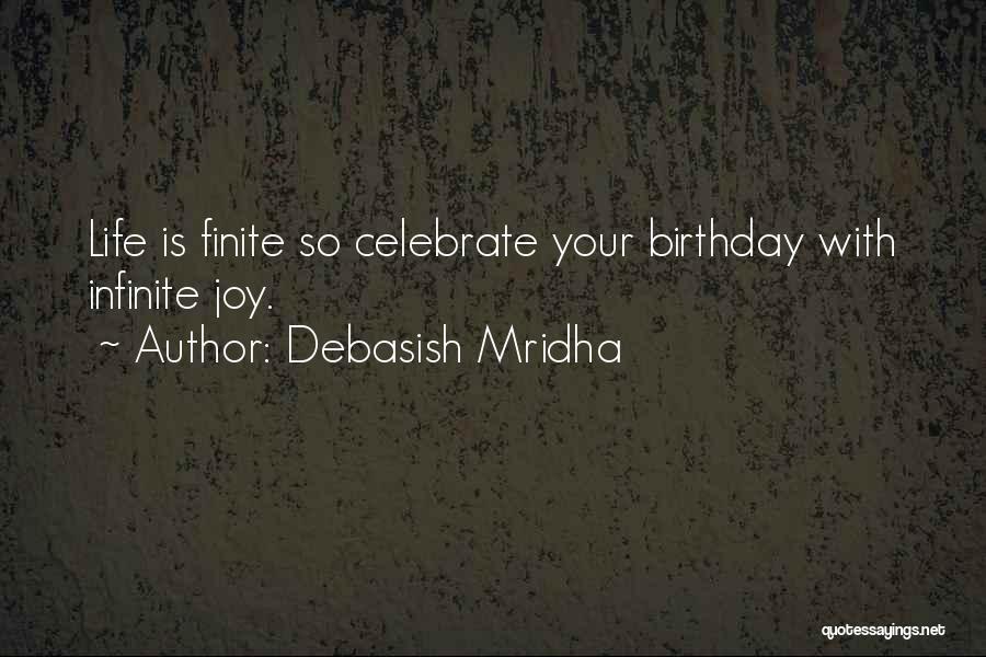 How To Celebrate Life Quotes By Debasish Mridha