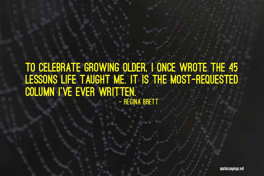 How To Celebrate Life Quotes By Regina Brett How To Celebrate Life Quotes By Regina Brett