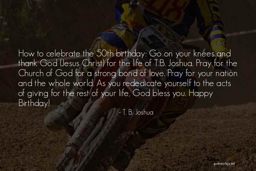 How To Celebrate Life Quotes By T. B. Joshua