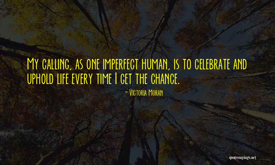 How To Celebrate Life Quotes By Victoria Moran How To Celebrate Life Quotes By Victoria Moran