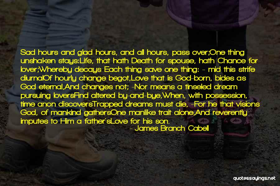 How To Change Mankind Quotes By James Branch Cabell How To Change Mankind Quotes By James Branch Cabell