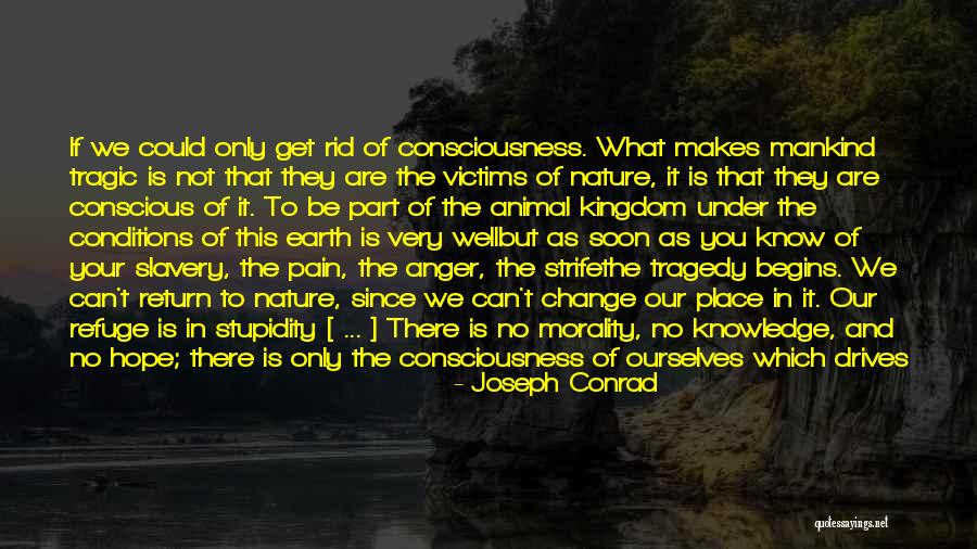 How To Change Mankind Quotes By Joseph Conrad How To Change Mankind Quotes By Joseph Conrad