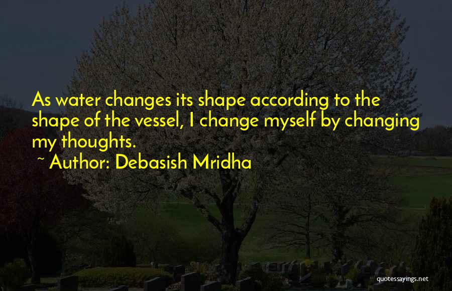 How To Change Myself Quotes By Debasish Mridha