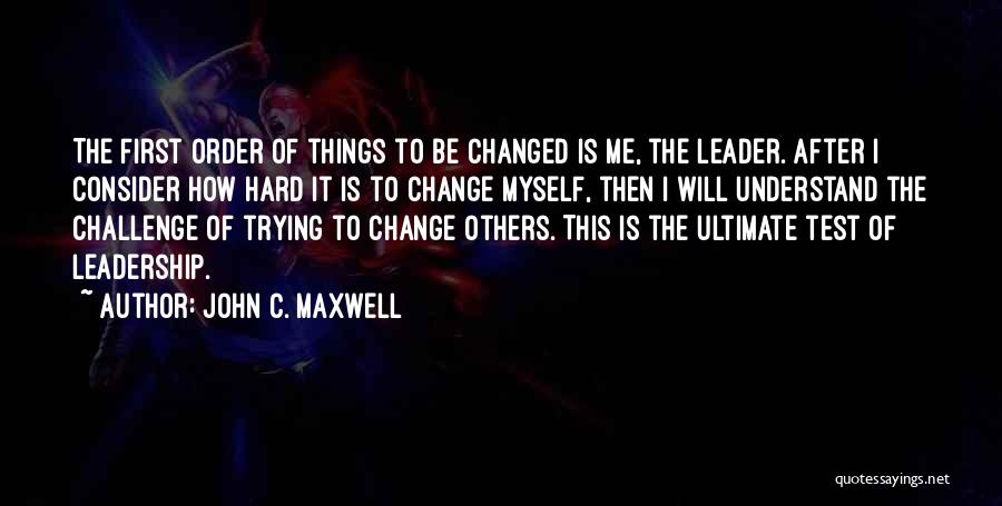 How To Change Myself Quotes By John C. Maxwell