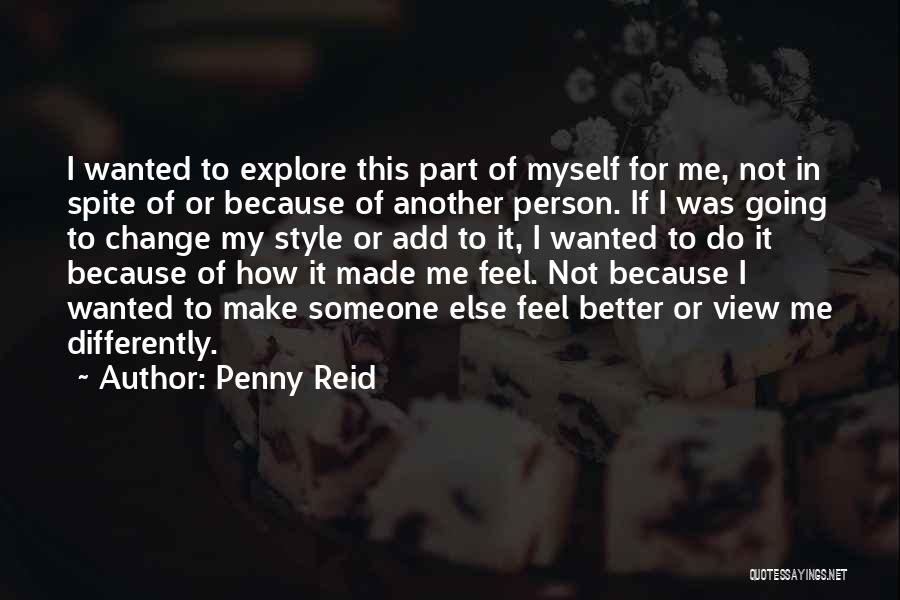 How To Change Myself Quotes By Penny Reid