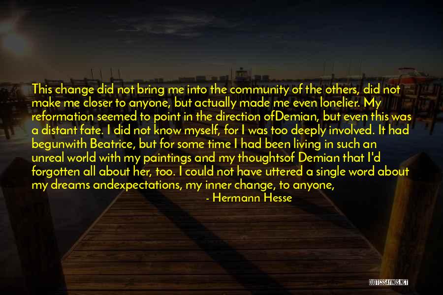 How To Change Others Quotes By Hermann Hesse How To Change Others Quotes By Hermann Hesse