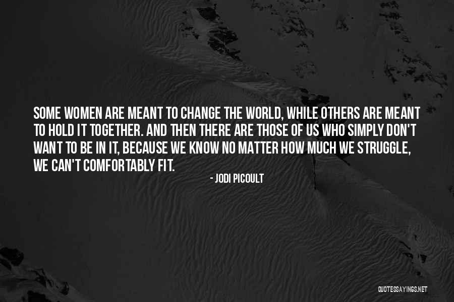 How To Change Others Quotes By Jodi Picoult How To Change Others Quotes By Jodi Picoult