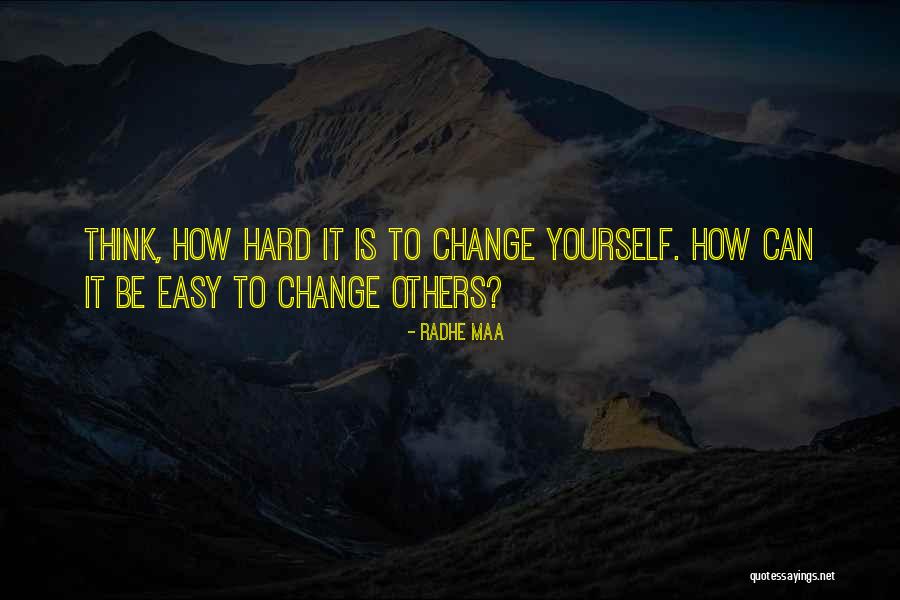 How To Change Others Quotes By Radhe Maa How To Change Others Quotes By Radhe Maa