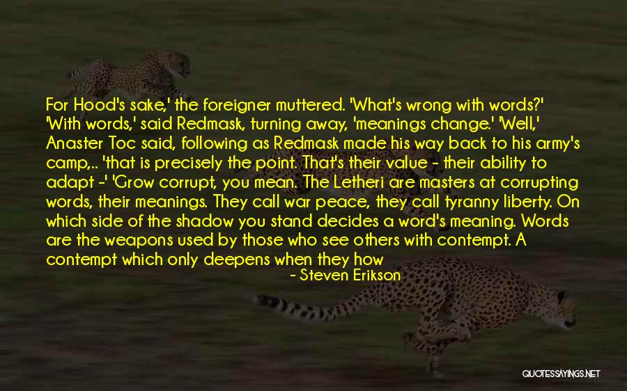 How To Change Others Quotes By Steven Erikson How To Change Others Quotes By Steven Erikson