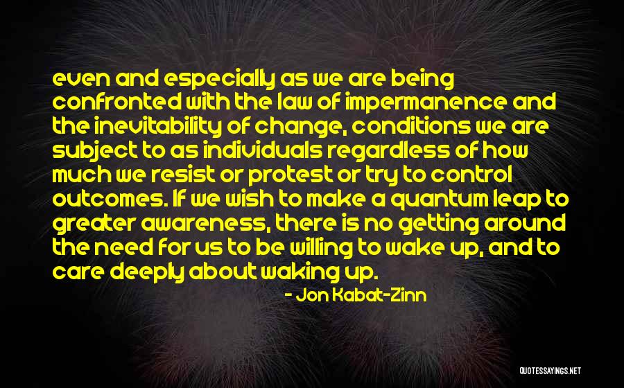 How To Change Quotes By Jon Kabat-Zinn How To Change Quotes By Jon Kabat-Zinn
