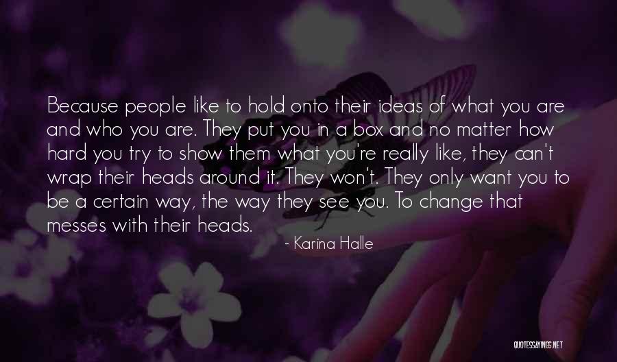 How To Change Quotes By Karina Halle