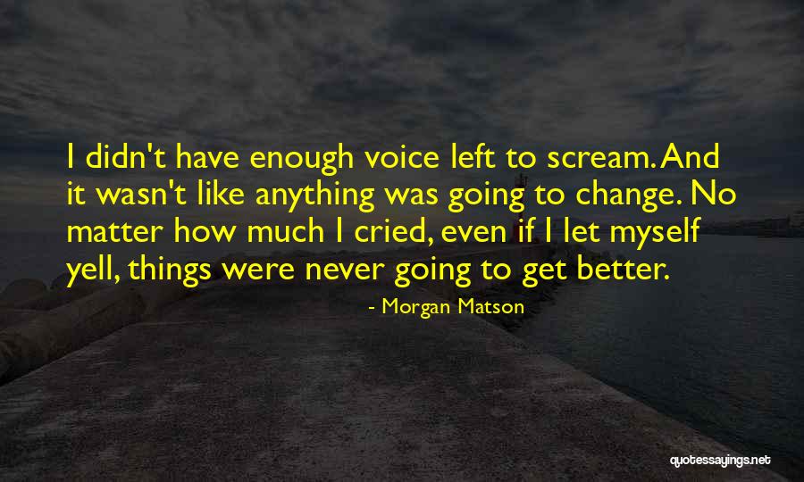 How To Change Quotes By Morgan Matson How To Change Quotes By Morgan Matson