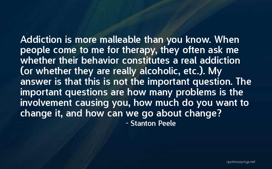 How To Change Quotes By Stanton Peele How To Change Quotes By Stanton Peele
