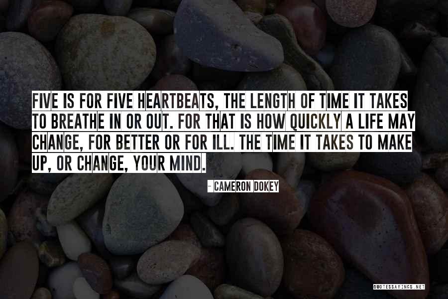 How To Change Your Life Quotes By Cameron Dokey How To Change Your Life Quotes By Cameron Dokey