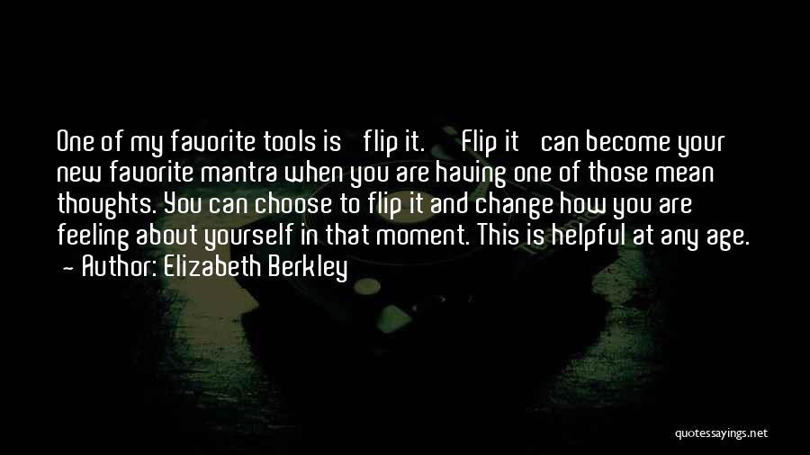 How To Change Yourself Quotes By Elizabeth Berkley