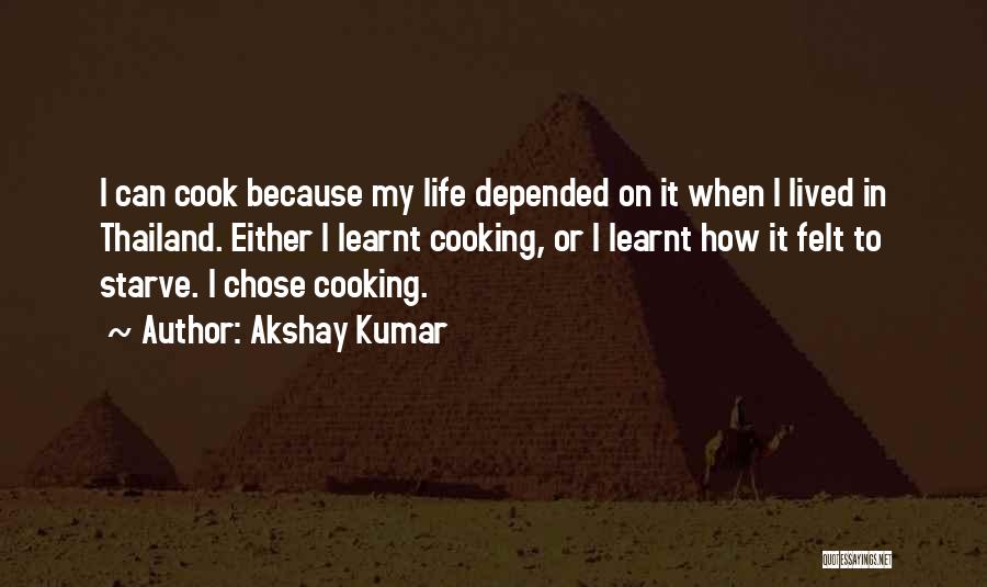 How To Cook Quotes By Akshay Kumar