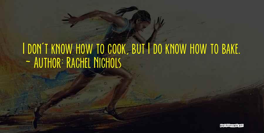 How To Cook Quotes By Rachel Nichols